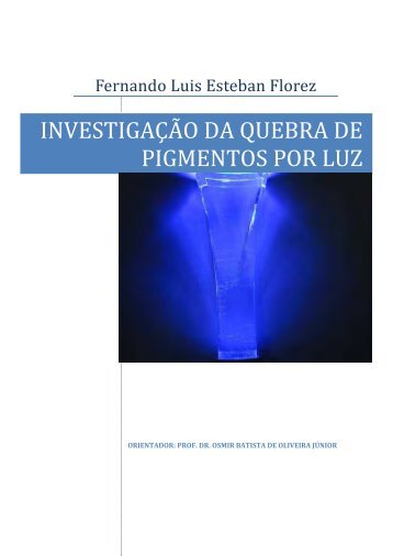 investiga.!o da quebra de pigmentos por luz - Faculdade de ...