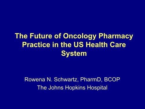 The Future for Oncology Pharmacy - BOPA