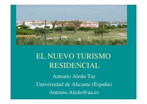 El nuevo turismo residencial, por Antonio Aledo (Univ ... - Alba Sud