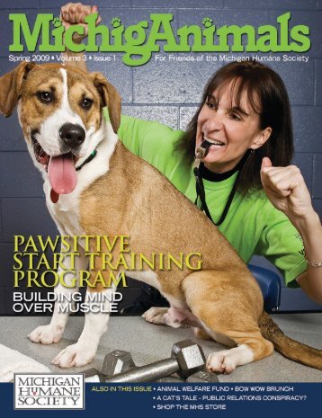 MichigAnimals - 2009 - Issue 1 - Spring - Michigan Humane Society