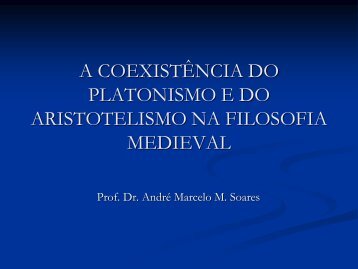 A CoexistÃªncia do Platonismo e do Aristotelismo na Filosofia Medieval