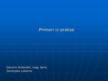 Primeri iz prakse - Davorin AmbroÅ¾iÄ, mag. farm.