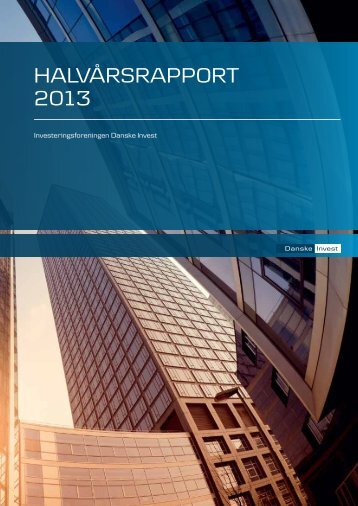 HalvÃ¥rsrapport 2013.pdf - Danske Invest