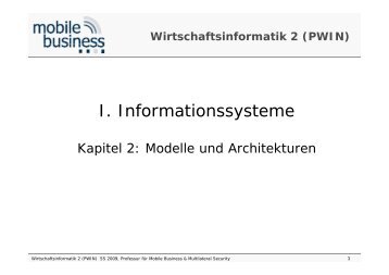 IS - Modelle und Architekturen - the Chair of Mobile Business ...