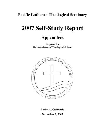 2007 Self-Study Report - Pacific Lutheran Theological Seminary