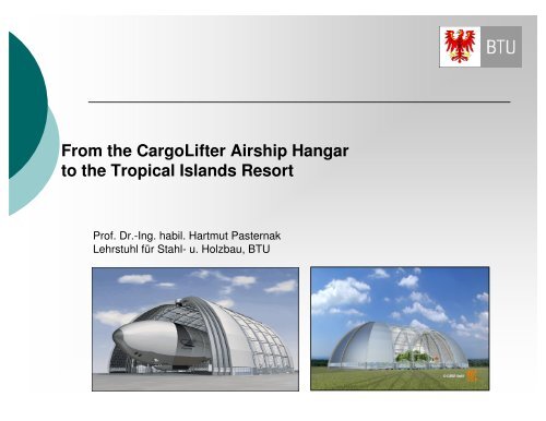 From the CargoLifter Airship Hangar to the Tropical Islands Resort