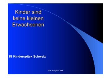 Präsentation «Kinder sind keine kleinen Erwachsenen