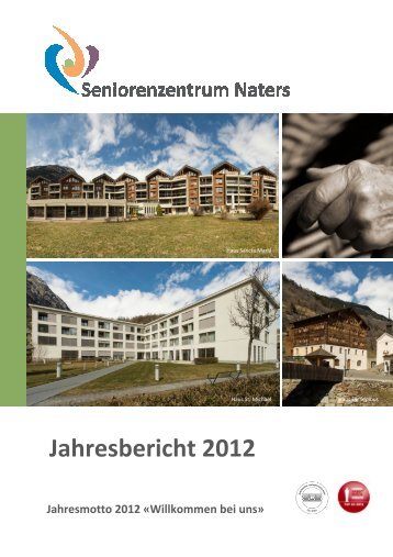 Download Jahresbericht 2012 - Seniorenzentrum Naters