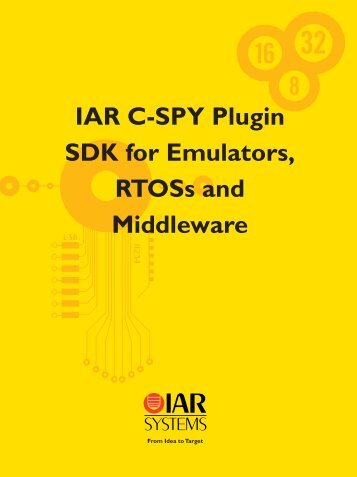 IAR C-SPY Plugin SDK for Emulators, RTOSs and ... - Indes.com