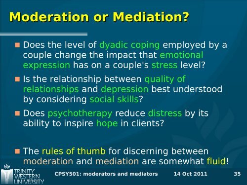 Moderators and Mediators