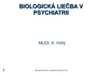 BIOLOGICKÃ LIEÄBA V PSYCHIATRII