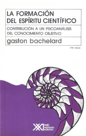 Bachelard Gaston-La-formacion-del-espiritu-cientifico