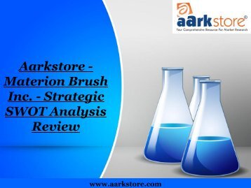 Aarkstore - Materion Brush Inc. - Strategic SWOT Analysis Review