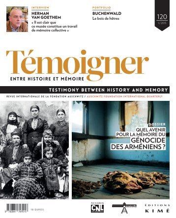 Revue : Témoigner entre histoire et mémoire - n° 120 (avril 2014) : Dossier : Quel avenir pour la mémoire du génocide des Arméniens ?