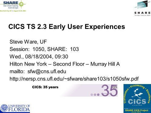 CICS TS 2.3 Early User Experiences - sxi - University of Florida