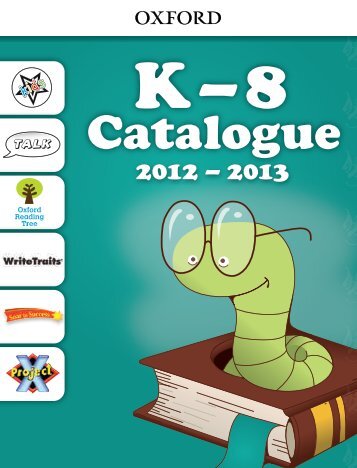 view our 2013 Grades Kâ8 Catalogue - Oxford University Press