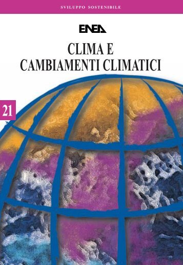 Clima e cambiamenti climatici - Enea