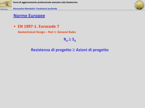 Prof. Alessandro Mandolini - Fondazioni profonde I - Scuola di ...