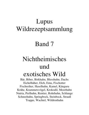 Lupus Wildrezeptsammlung Band 7 Nichtheimisches und exotisches