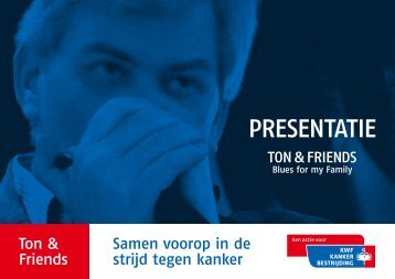 Samen voorop in de strijd tegen kanker Ton & Friends - Welkom!