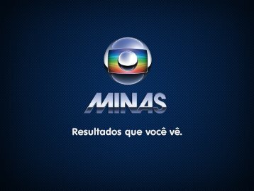 Download do arquivo | 2450 kb - Globo Minas Comercial