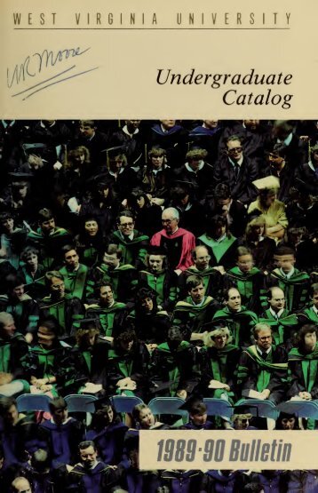1989-1990 Catalog - Catalogs - West Virginia University