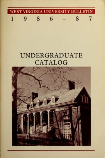 1986-1987 Catalog - Catalogs - West Virginia University