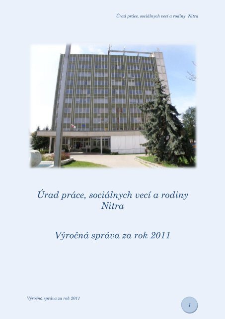 Výročná správa o činnosti ÚPSVR Nitra za rok 2011 - Ústredie práce ...