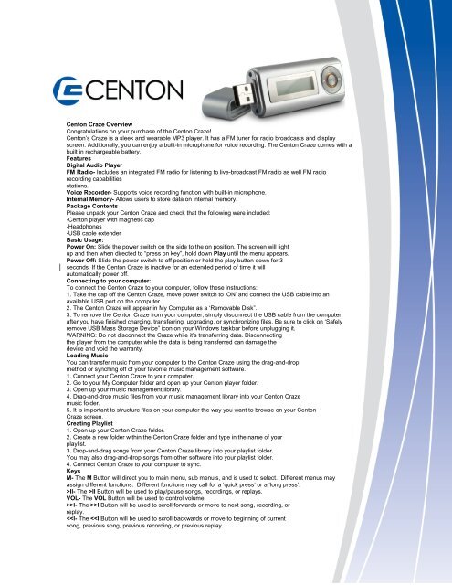 Centon's Craze is a sleek and wearable MP3 player.