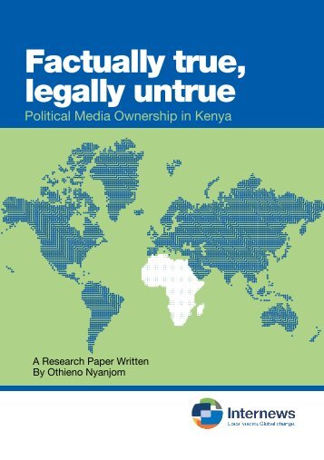 Factually true, legally untrue: Political Media Ownership ... - Internews