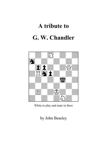 A tribute to G. W. Chandler - John and Sue Beasley