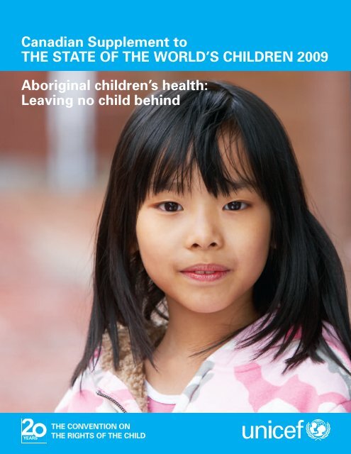Aboriginal children's health: Leaving no child ... - UNICEF Canada