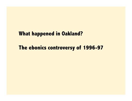 The arguments for the uses of the ebonics in the united states black english vs standard english