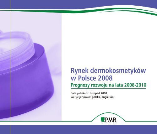 Ulotka - Rynek dermokosmetykÃ³w w Polsce ... - PMR Publications