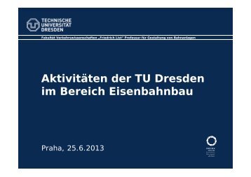 AktivitÃ¤ten der TU Dresden im Bereich Eisenbahnbau - Projekty