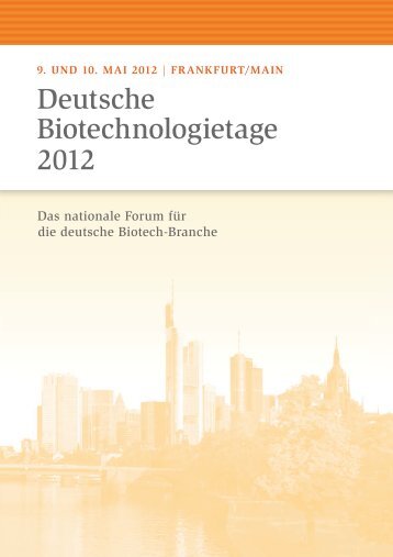 9. und 10. mai 2012 - Deutsche Biotechnologie-Tage 2013