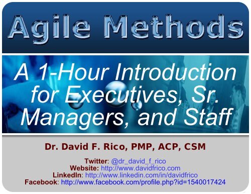 Agile methods are - David F. Rico