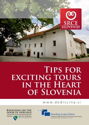 Tips for exciting tours in the Heart of Slovenia