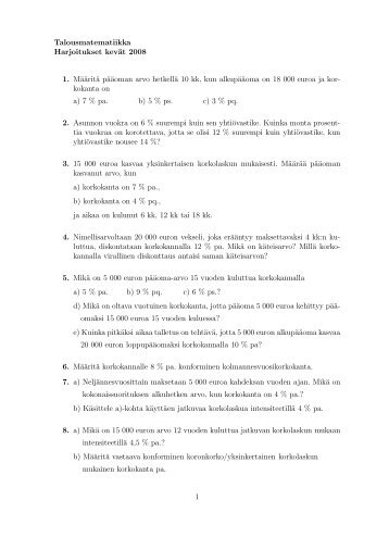 Talousmatematiikka Harjoitukset kevÃ¤t 2008 1. MÃ¤Ã¤ritÃ¤ pÃ¤Ã¤oman ...