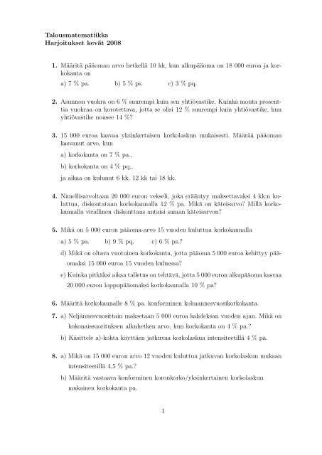 Talousmatematiikka Harjoitukset kevÃ¤t 2008 1. MÃ¤Ã¤ritÃ¤ pÃ¤Ã¤oman ...