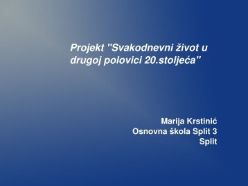 Marija Krstinić - Svakodnevni život u drugoj polovici 20