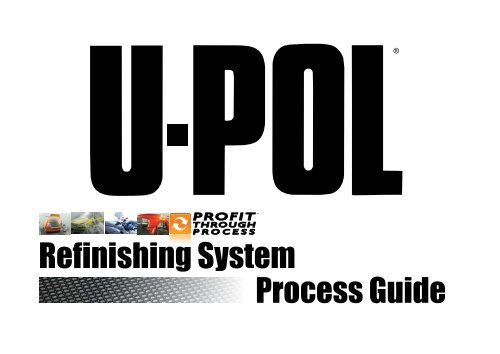 Refinishing System Process Guide - U-Pol