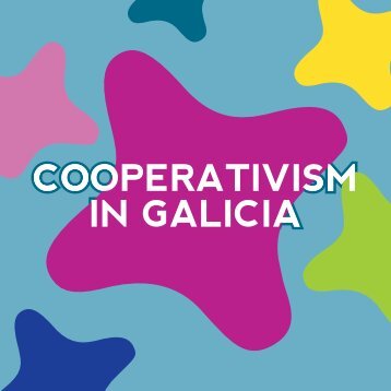 COOPERATIVISM IN GALICIA COOPERATIVISM IN GALICIA