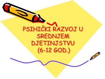 RAZVOJ U SREDNJEM DJETINJSTVU (7-12 god.)