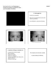 L'interrogatoire L'examen clinique consiste en : - Strabisme