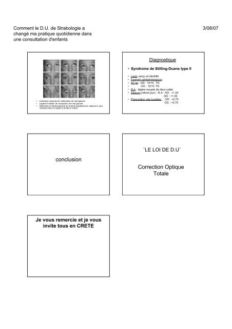 L'interrogatoire L'examen clinique consiste en : - Strabisme