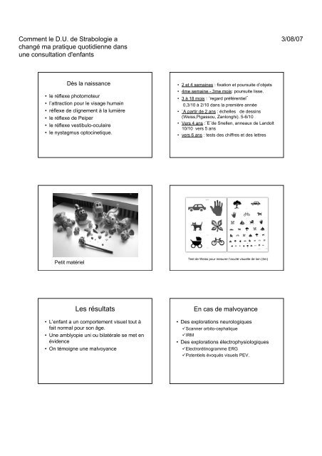 L'interrogatoire L'examen clinique consiste en : - Strabisme