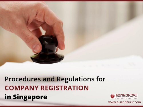 Procedures and Requirements for Company registration in Singapore