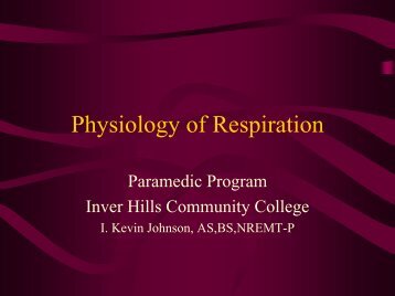 Physiology of Respiration - Inver Hills Community College ...