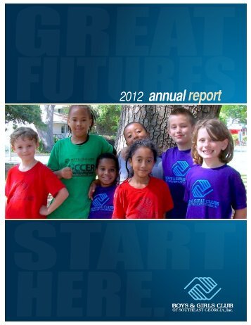 2012 Annual Report (pdf) - Boys & Girls Clubs of Southeast Georgia